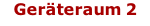 Geräteraum 2