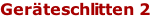Geräteschlitten 2