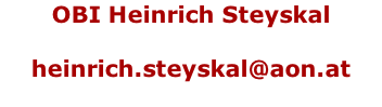 OBI Heinrich Steyskal  heinrich.steyskal@aon.at